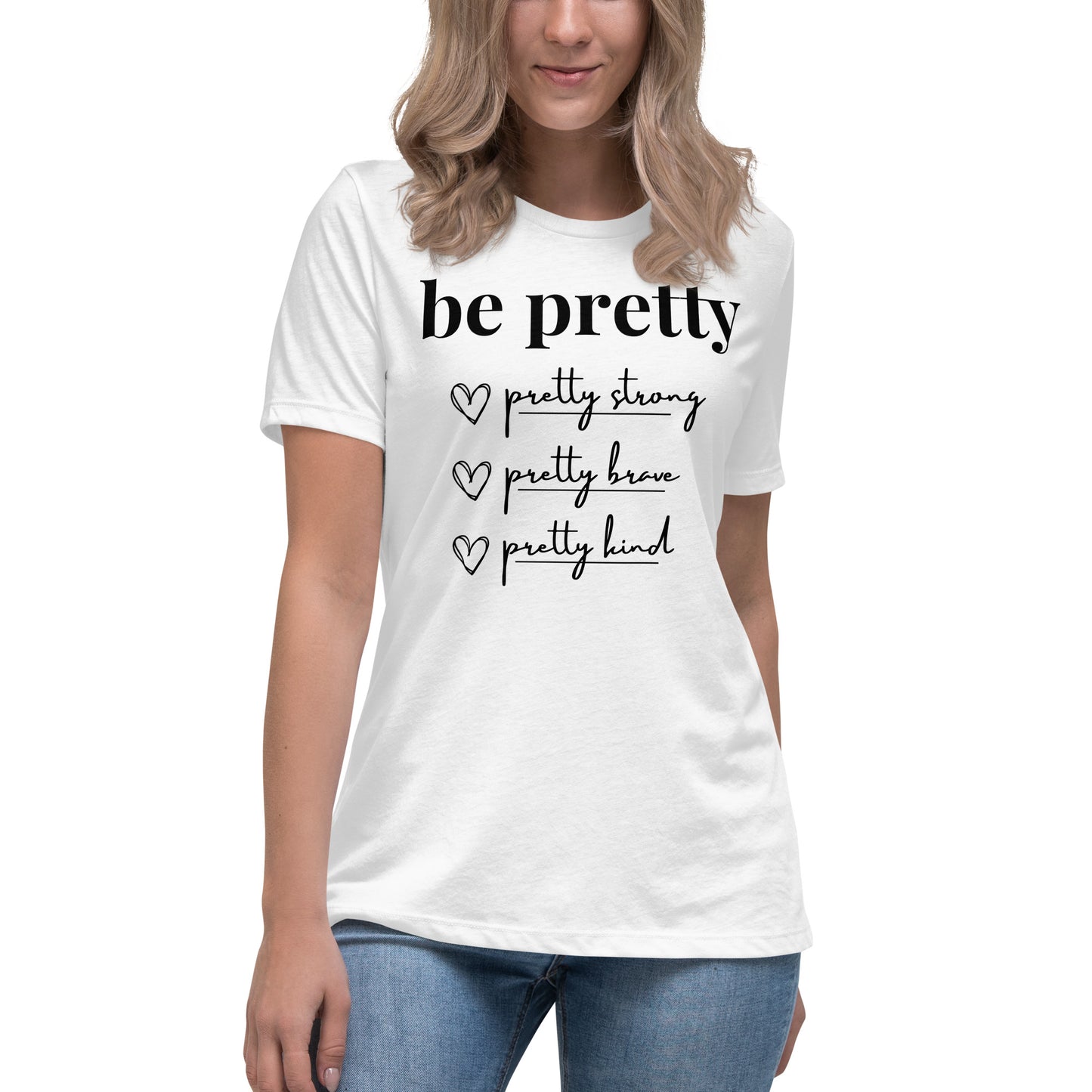 Be Pretty - Women's Relaxed T-Shirt (Bella + Canvas)