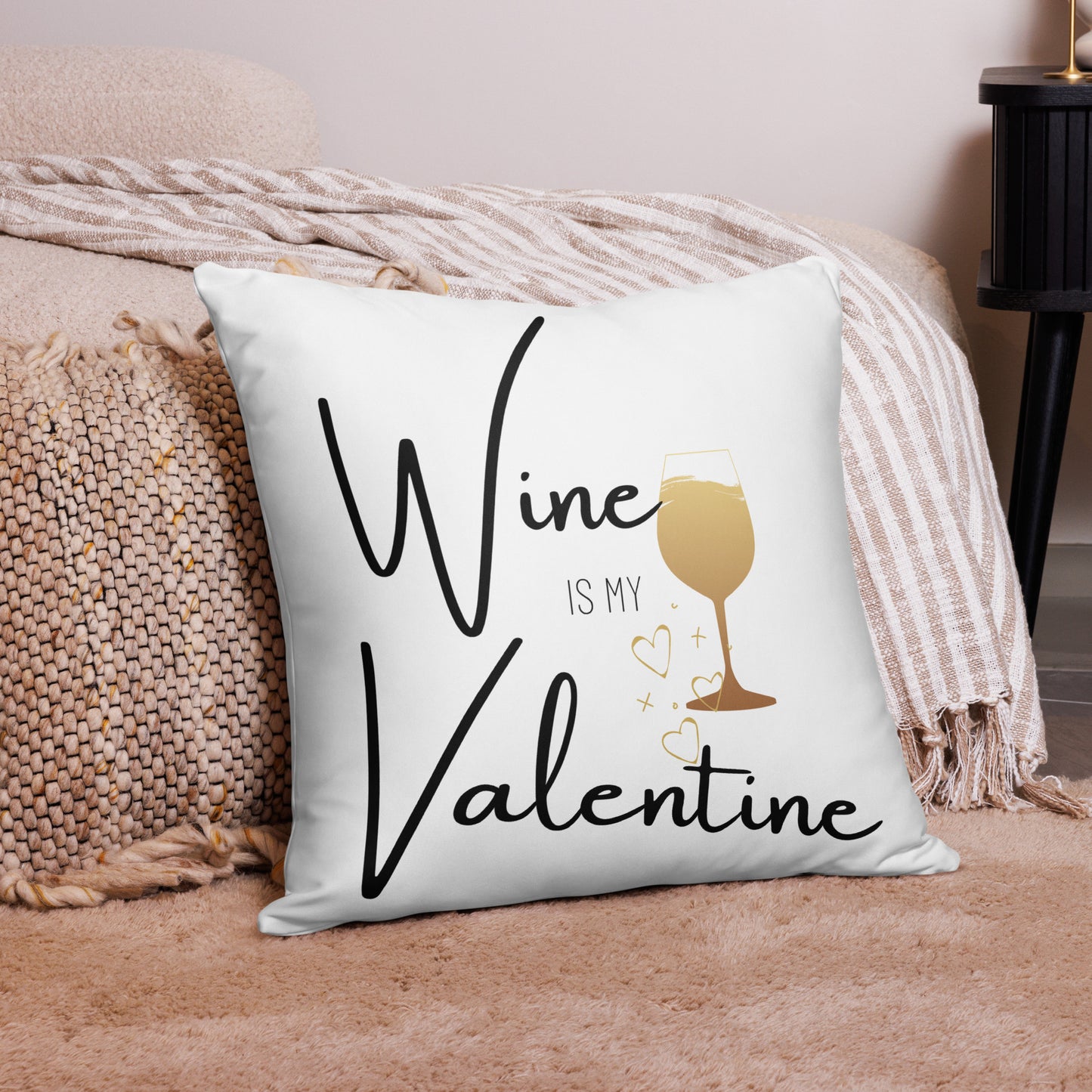 Wine is my Valentine - Pillow Case