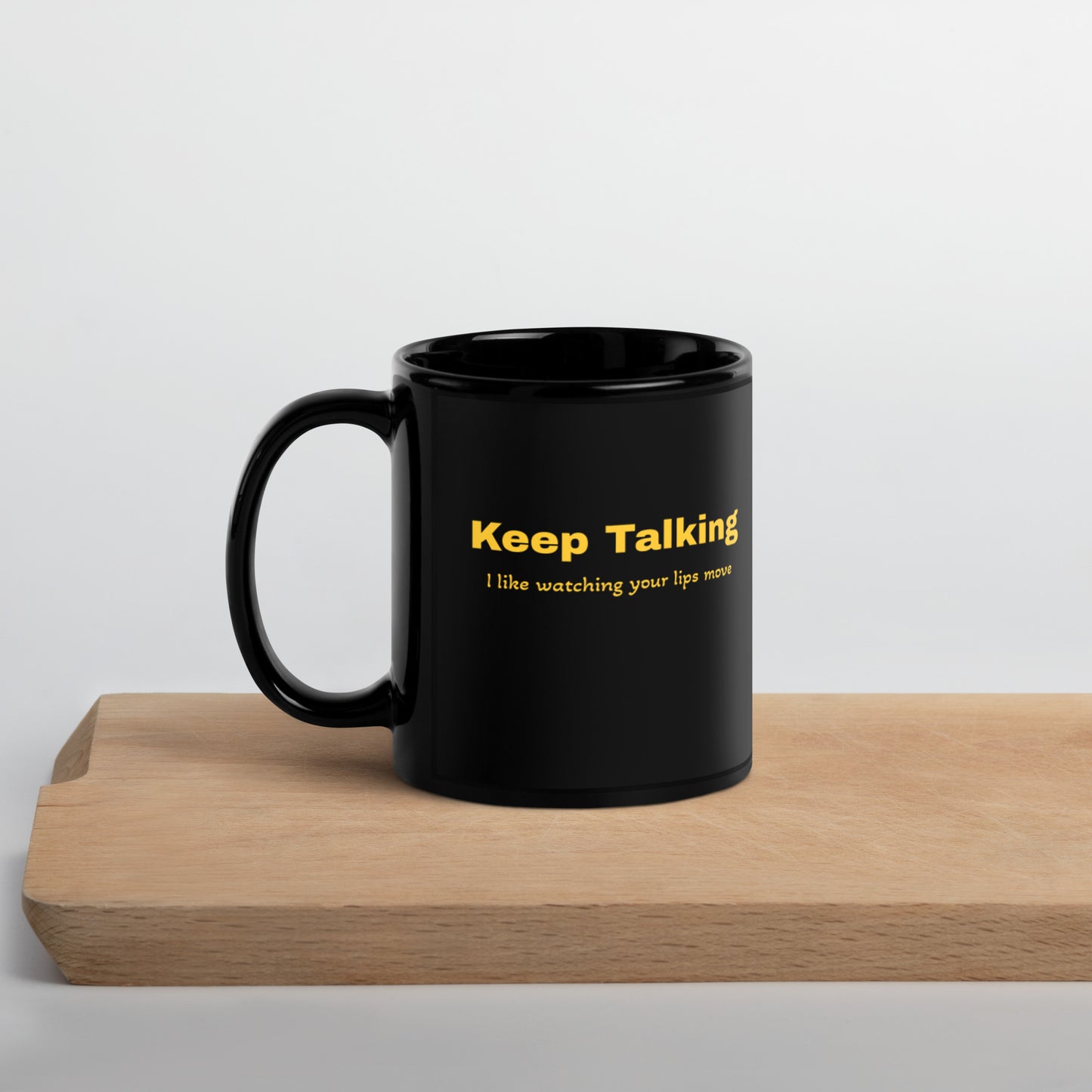 Keep Talking - Black Glossy Mug