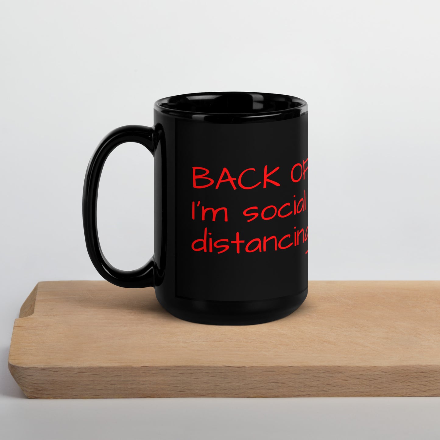 Back Off!...Black Glossy Mug