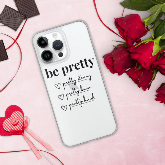 Be Pretty - iPhone Case