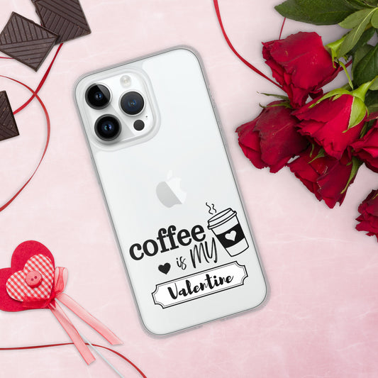 Coffee is my Valentine - iPhone Case