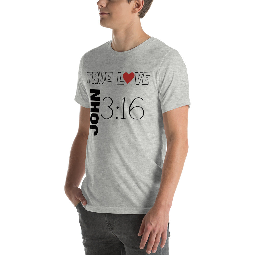 True Love - Unisex T-Shirt (Bella + Canvas)