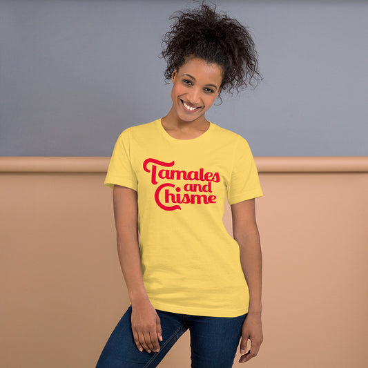 Tamales and Chisme Unisex T-Shirt (Bella + Canvas)