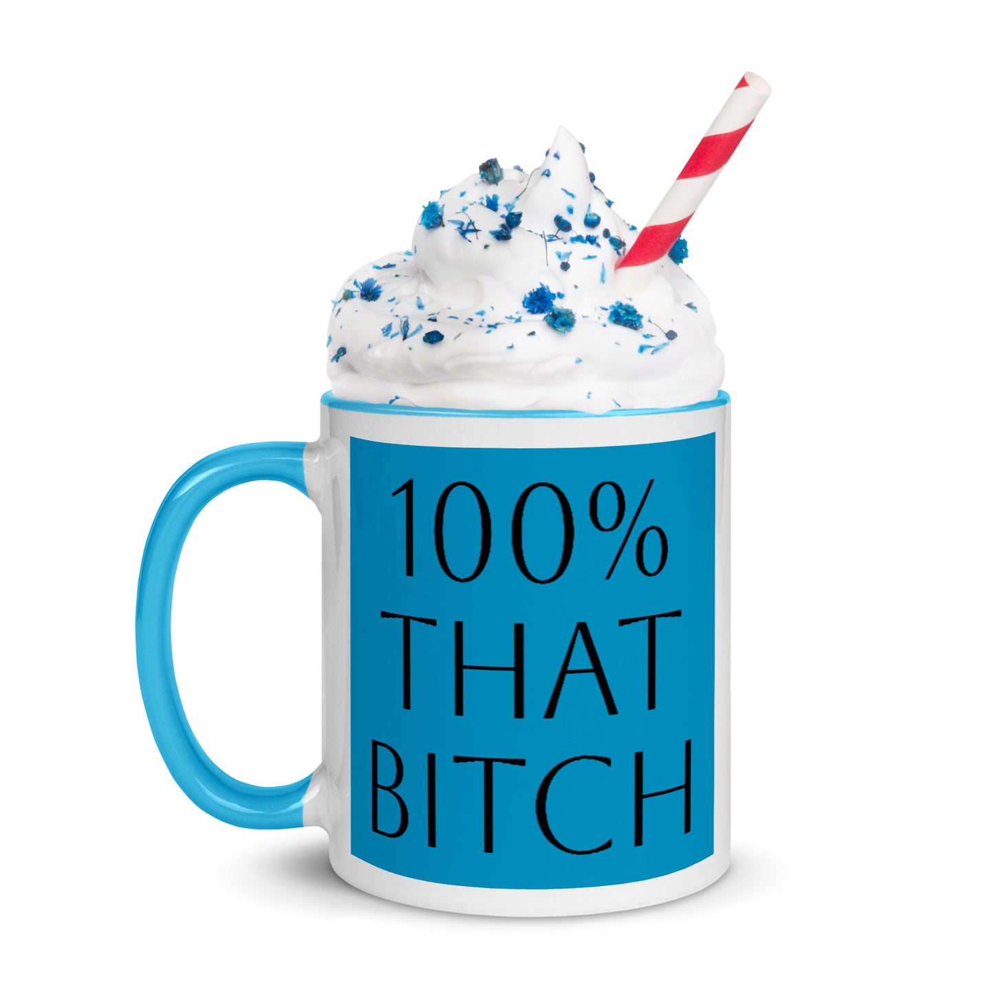100% That Bitch - Mug with Color Inside