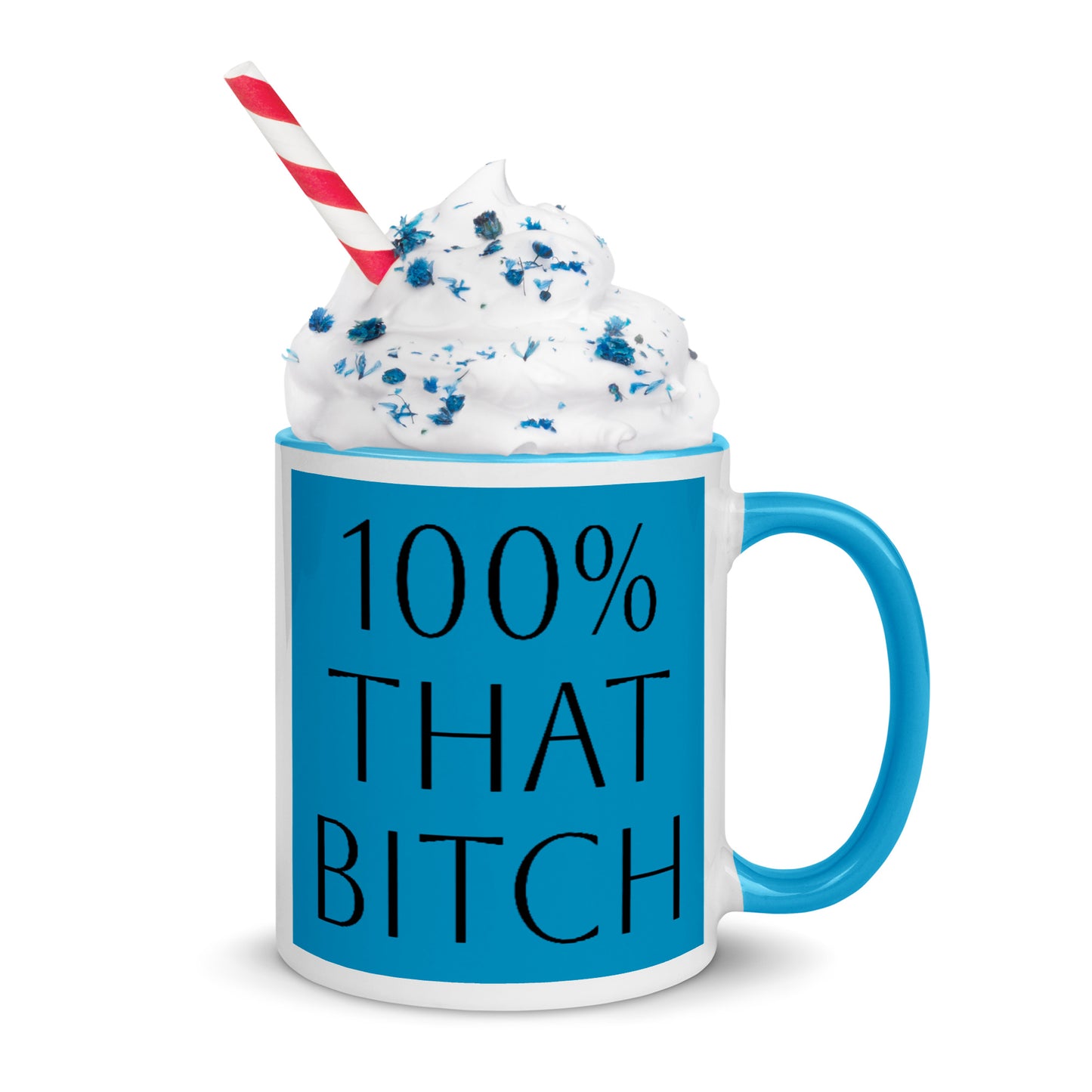 100% That Bitch - Mug with Color Inside