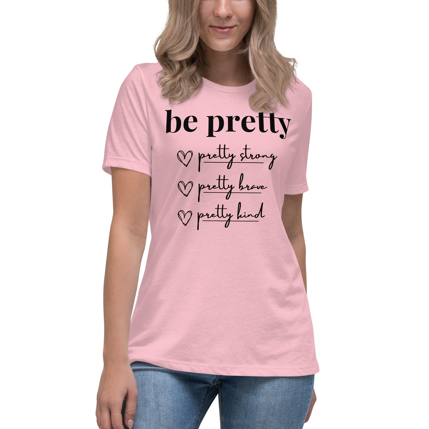 Be Pretty - Women's Relaxed T-Shirt (Bella + Canvas)