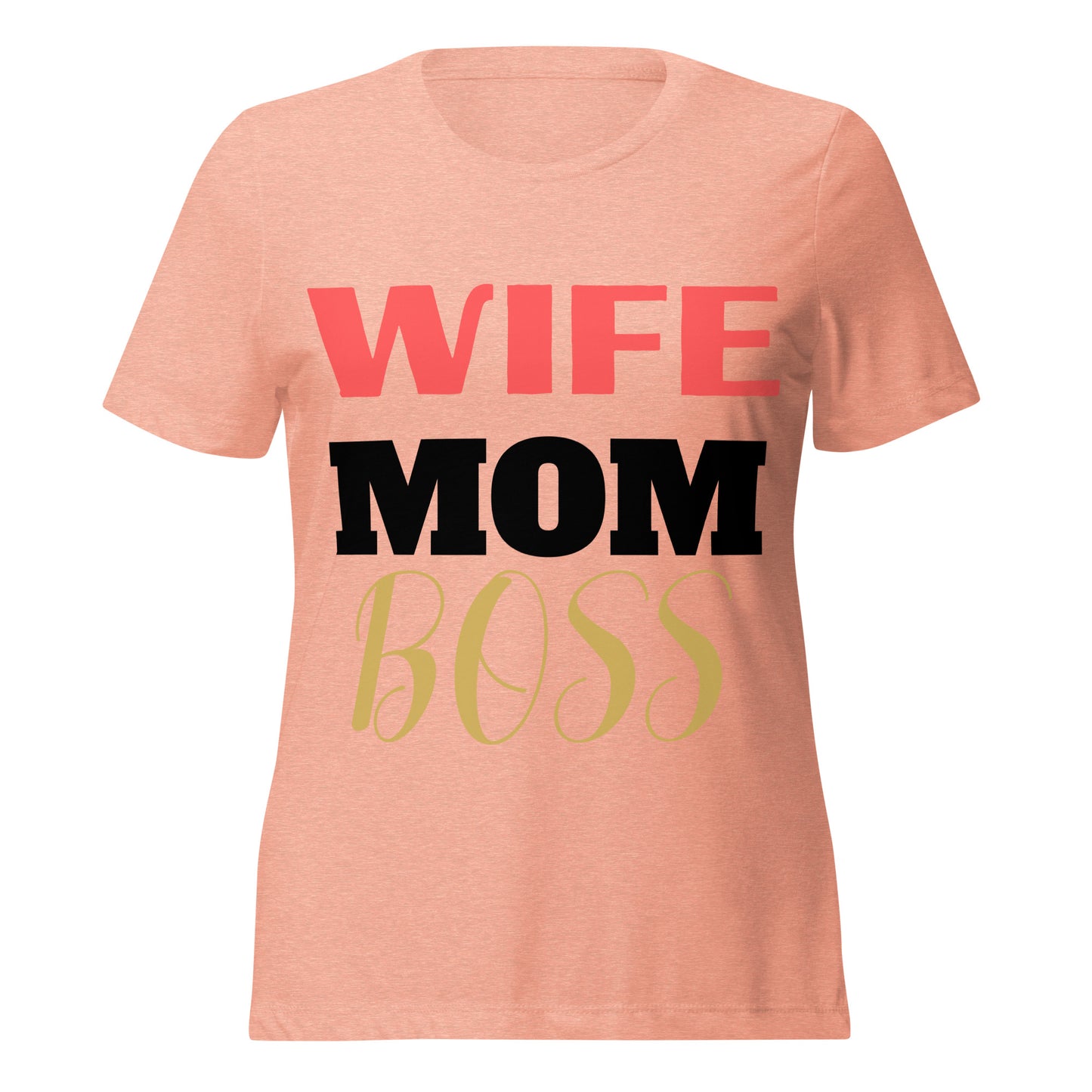 Wife Mom Boss Women’s Relaxed Tri-blend T-shirt (Bella + Canvas)